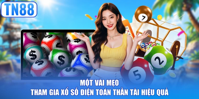 Một vài mẹo tham gia xổ số điện toán Thần Tài hiệu quả